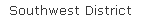 Southwest District